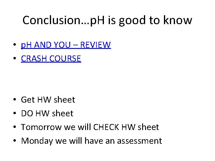 Conclusion…p. H is good to know • p. H AND YOU – REVIEW •