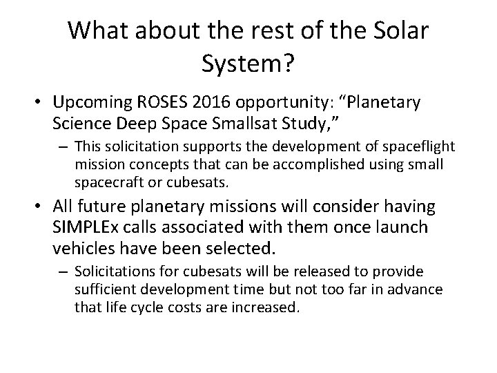 What about the rest of the Solar System? • Upcoming ROSES 2016 opportunity: “Planetary