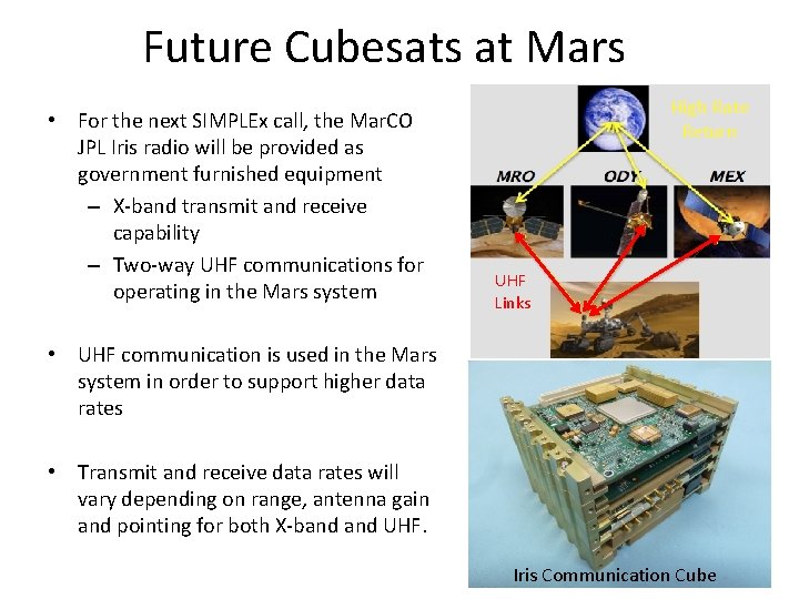 Future Cubesats at Mars • For the next SIMPLEx call, the Mar. CO JPL