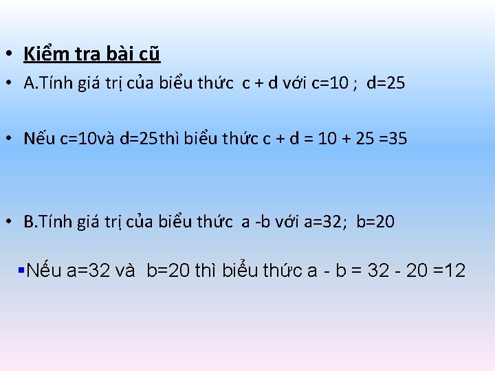  • Kiểm tra bài cũ • A. Tính giá trị của biểu thức