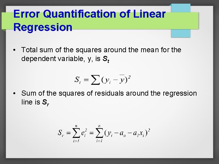 Error Quantification of Linear Regression • Total sum of the squares around the mean