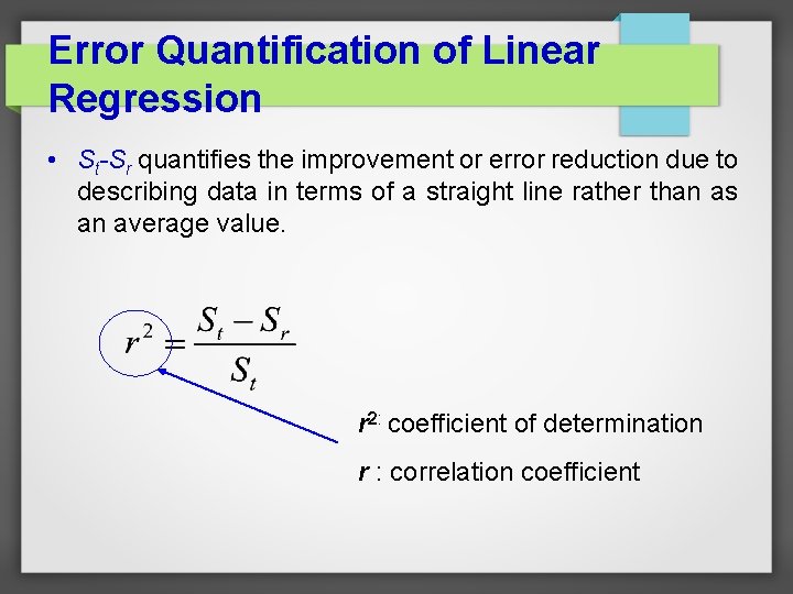 Error Quantification of Linear Regression • St-Sr quantifies the improvement or error reduction due