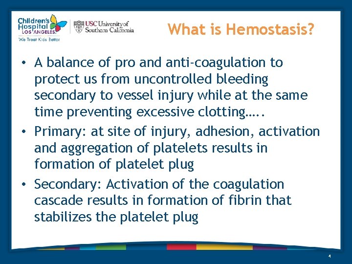 What is Hemostasis? • A balance of pro and anti-coagulation to protect us from What is Hemostasis? • A balance of pro and anti-coagulation to protect us from