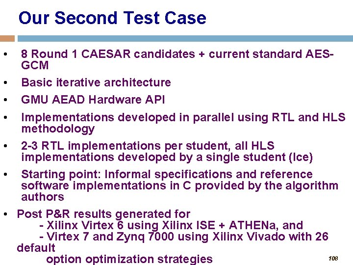 Our Second Test Case • • 8 Round 1 CAESAR candidates + current standard