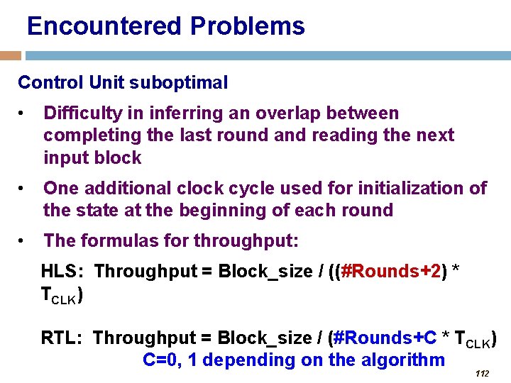 Encountered Problems Control Unit suboptimal • Difficulty in inferring an overlap between completing the