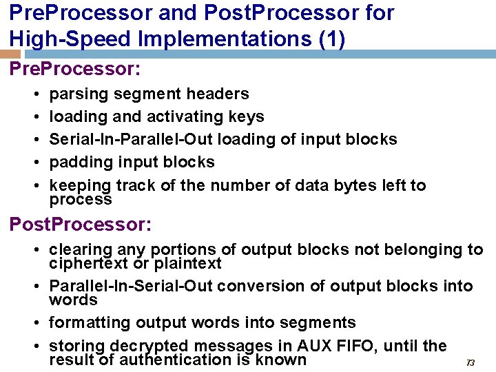 Pre. Processor and Post. Processor for High-Speed Implementations (1) Pre. Processor: • • •