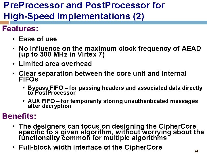 Pre. Processor and Post. Processor for High-Speed Implementations (2) Features: • Ease of use