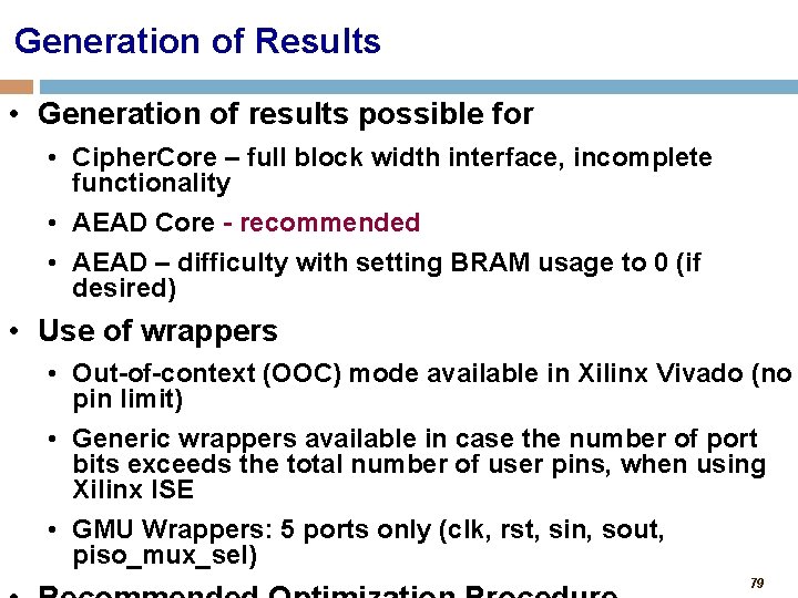 Generation of Results • Generation of results possible for • Cipher. Core – full
