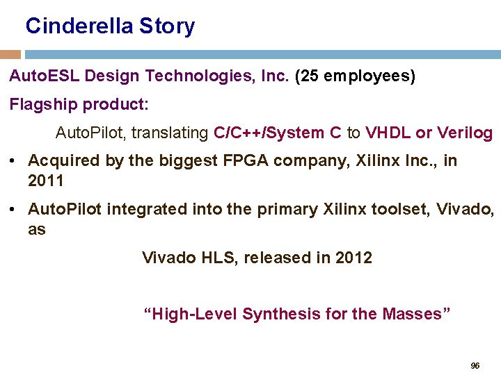 Cinderella Story Auto. ESL Design Technologies, Inc. (25 employees) Flagship product: Auto. Pilot, translating