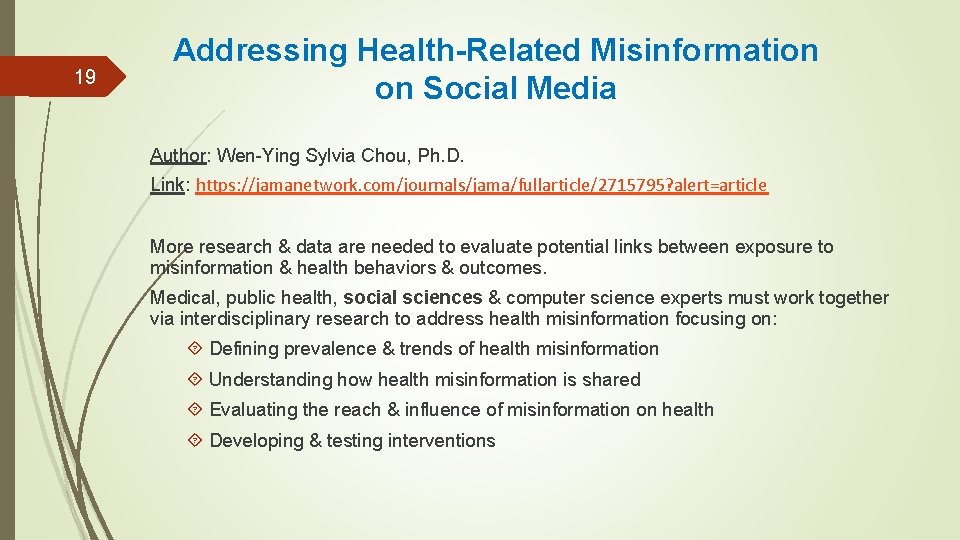 19 Addressing Health-Related Misinformation on Social Media Author: Wen-Ying Sylvia Chou, Ph. D. Link: