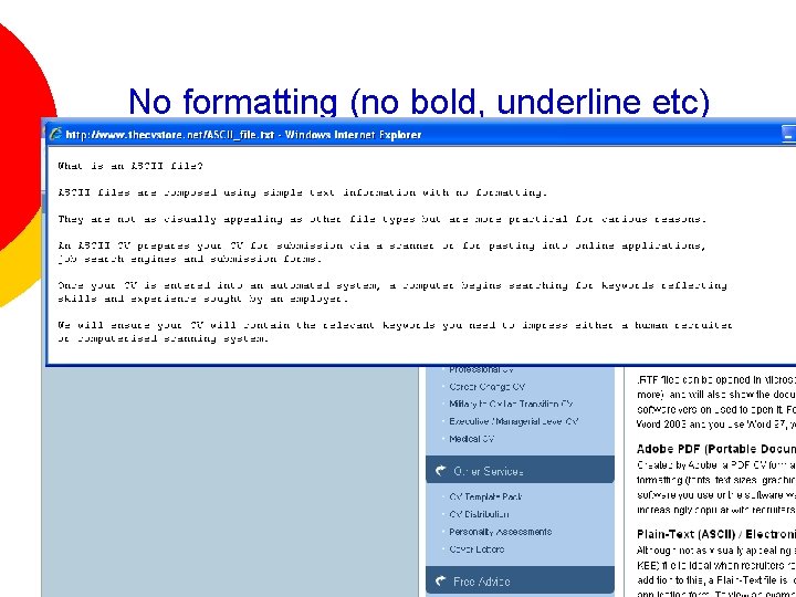 No formatting (no bold, underline etc) 