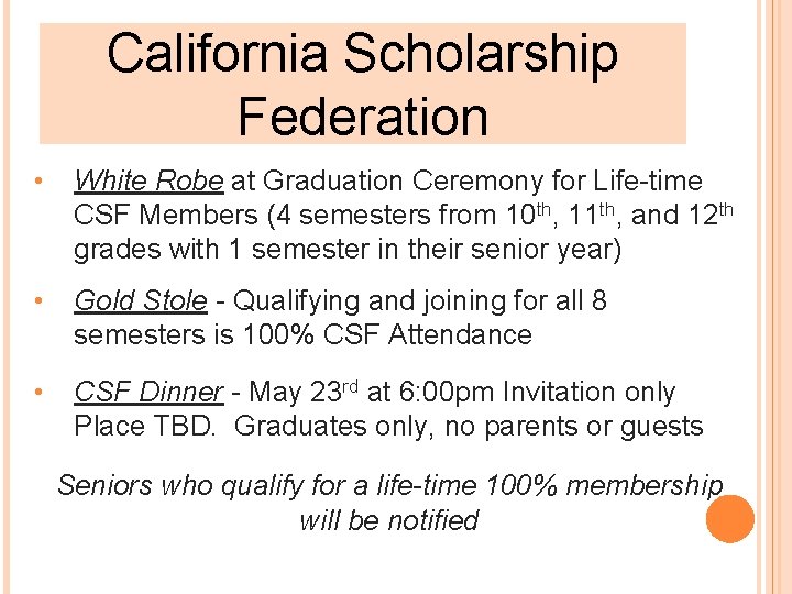 California Scholarship Federation • White Robe at Graduation Ceremony for Life-time CSF Members (4