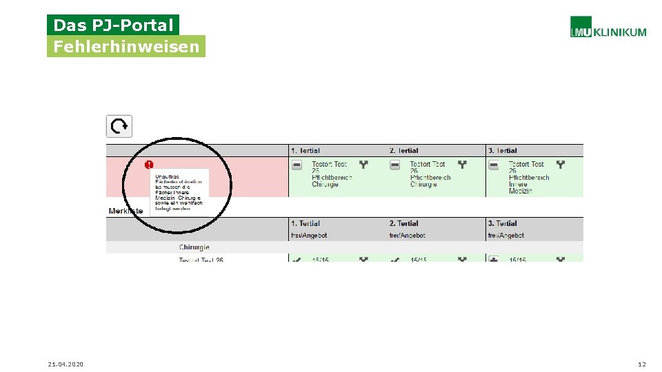 Das PJ-Portal Fehlerhinweisen 21. 04. 2020 12 