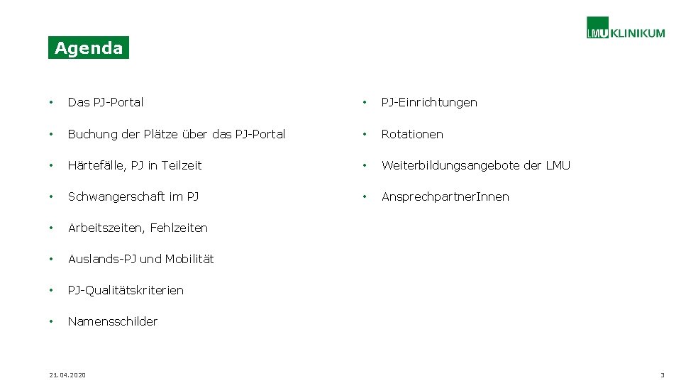 Agenda • Das PJ-Portal • PJ-Einrichtungen • Buchung der Plätze über das PJ-Portal •