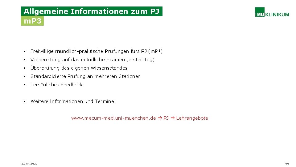 Allgemeine Informationen zum PJ m. P 3 • Freiwillige mündlich-praktische Prüfungen fürs PJ (m.