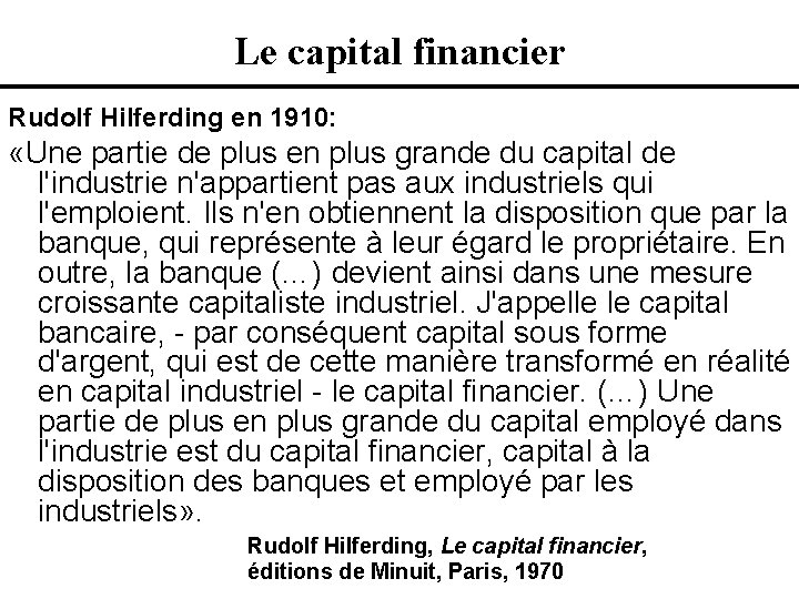 Le capital financier Rudolf Hilferding en 1910: «Une partie de plus en plus grande