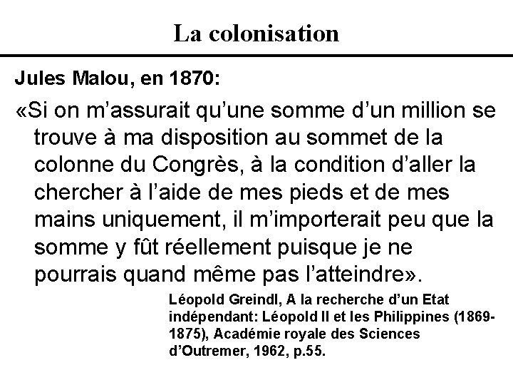 La colonisation Jules Malou, en 1870: «Si on m’assurait qu’une somme d’un million se