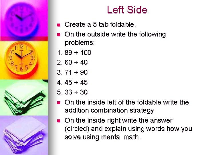 Left Side Create a 5 tab foldable. n On the outside write the following