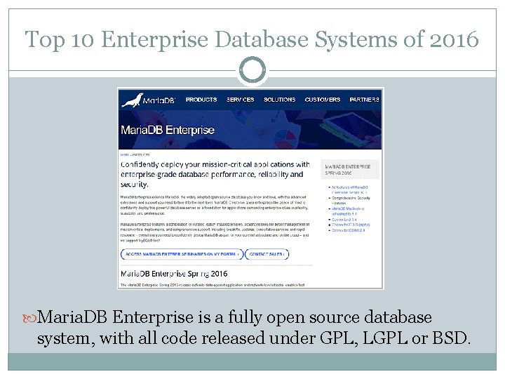 Top 10 Enterprise Database Systems of 2016 Maria. DB Enterprise is a fully open
