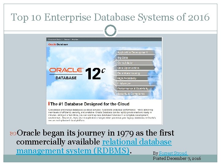 Top 10 Enterprise Database Systems of 2016 Oracle began its journey in 1979 as