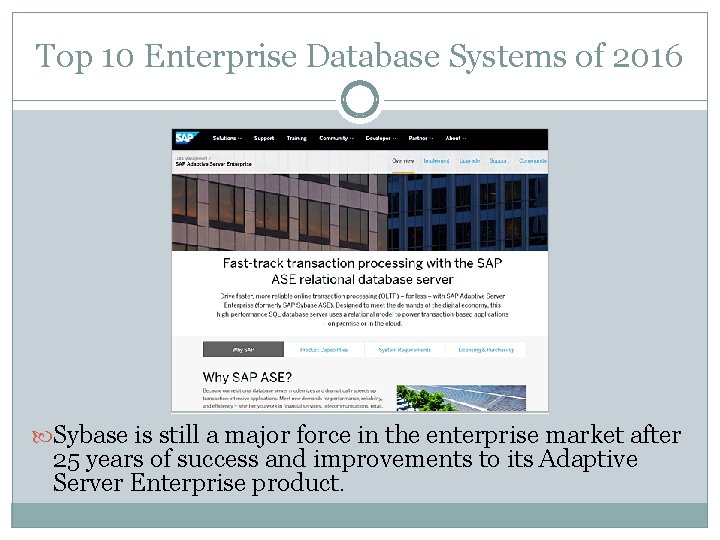 Top 10 Enterprise Database Systems of 2016 Sybase is still a major force in