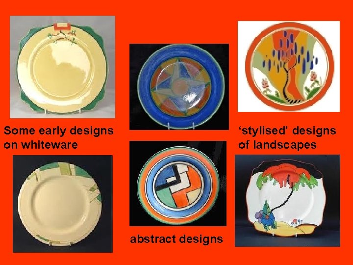Some early designs on whiteware ‘stylised’ designs of landscapes abstract designs 