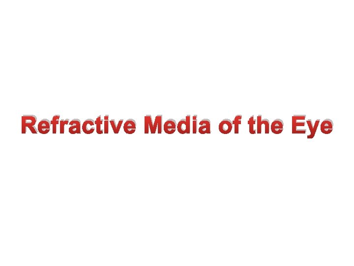 Refractive Media of the Eye 