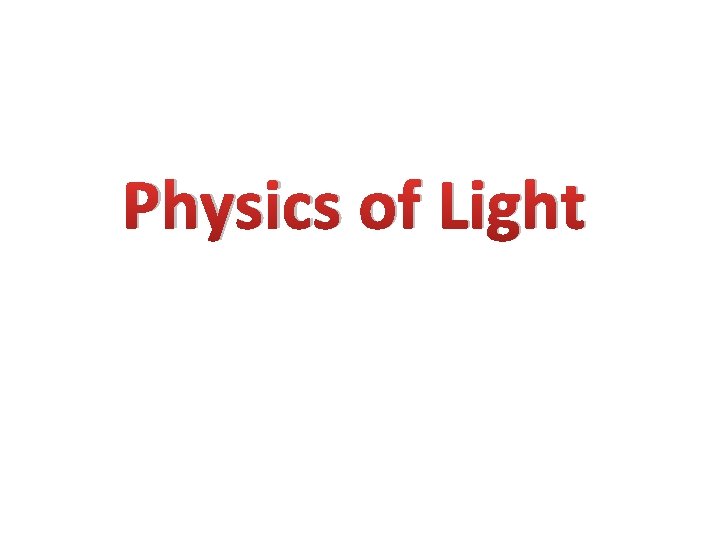 Physics of Light 