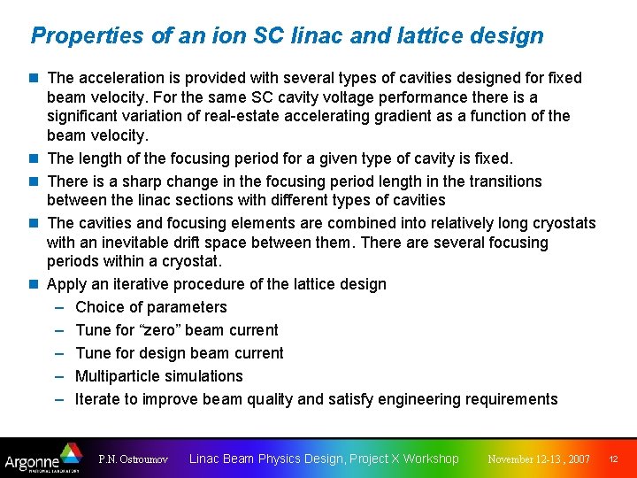 Properties of an ion SC linac and lattice design n The acceleration is provided