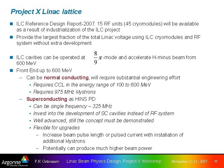 Project X Linac lattice n ILC Reference Design Report-2007: 15 RF units (45 cryomodules)