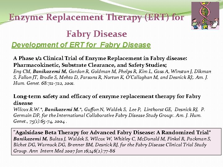 Enzyme Replacement Therapy (ERT) for Fabry Disease Development of ERT for Fabry Disease A