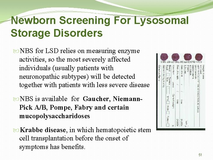 Newborn Screening For Lysosomal Storage Disorders NBS for LSD relies on measuring enzyme activities,