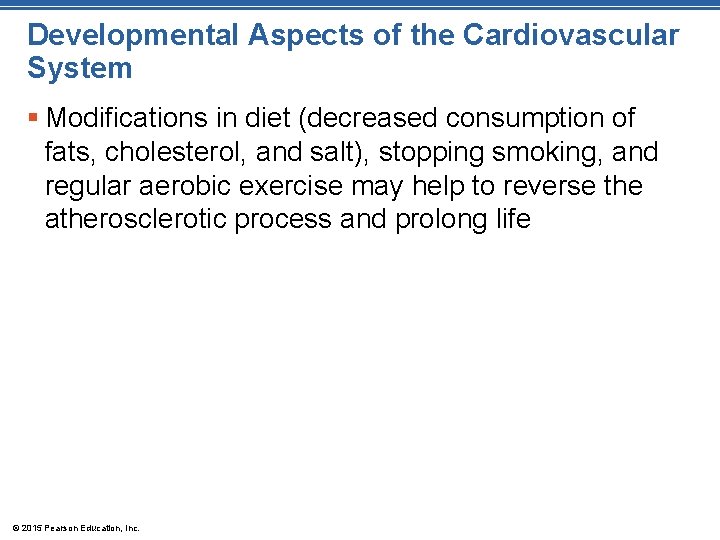 Developmental Aspects of the Cardiovascular System § Modifications in diet (decreased consumption of fats, Developmental Aspects of the Cardiovascular System § Modifications in diet (decreased consumption of fats,