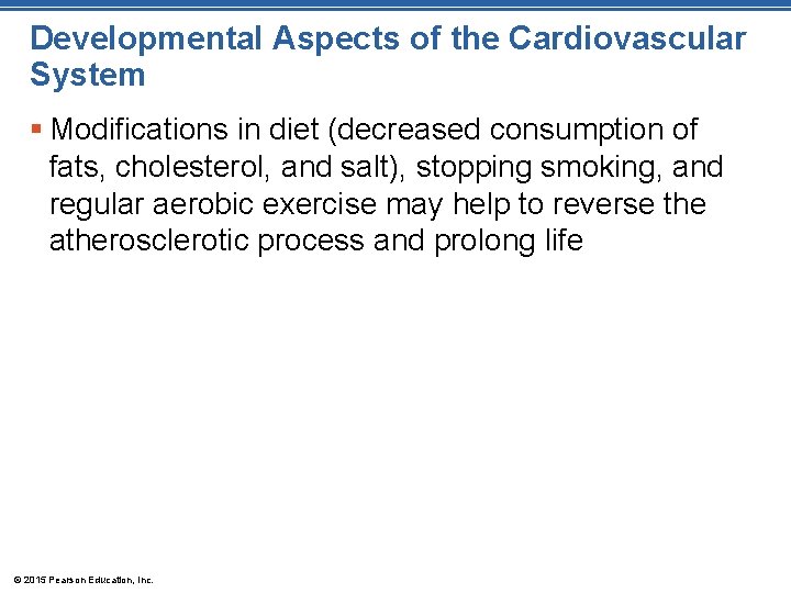 Developmental Aspects of the Cardiovascular System § Modifications in diet (decreased consumption of fats,