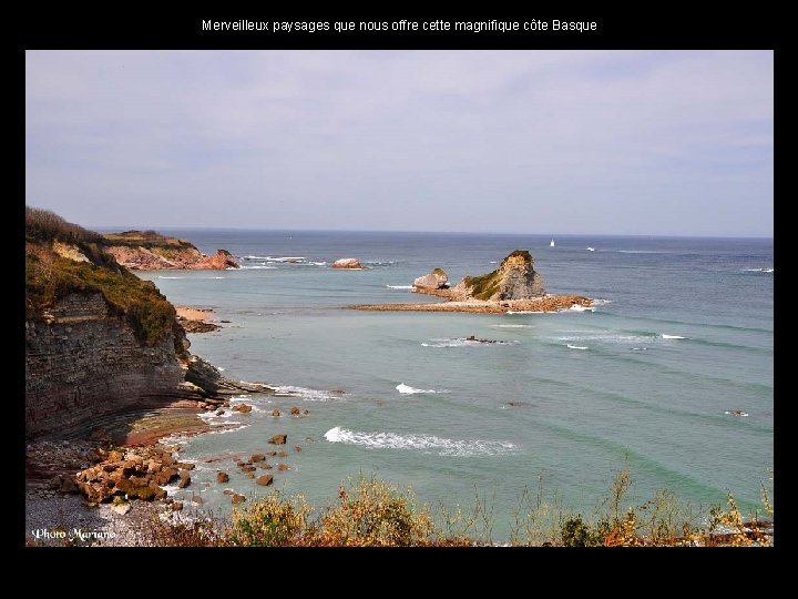 Merveilleux paysages que nous offre cette magnifique côte Basque . . 