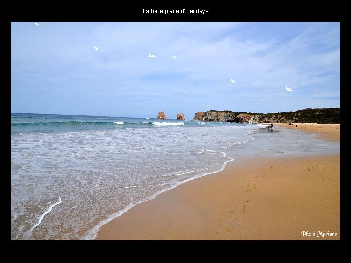 La belle plage d’Hendaye . . . 