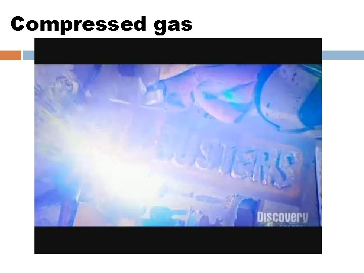 Compressed gas Compressed gas