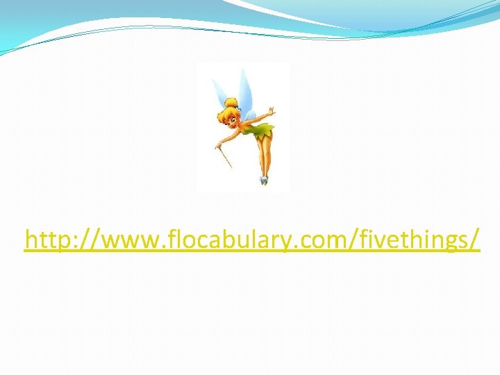 http: //www. flocabulary. com/fivethings/ http: //www. flocabulary. com/fivethings/