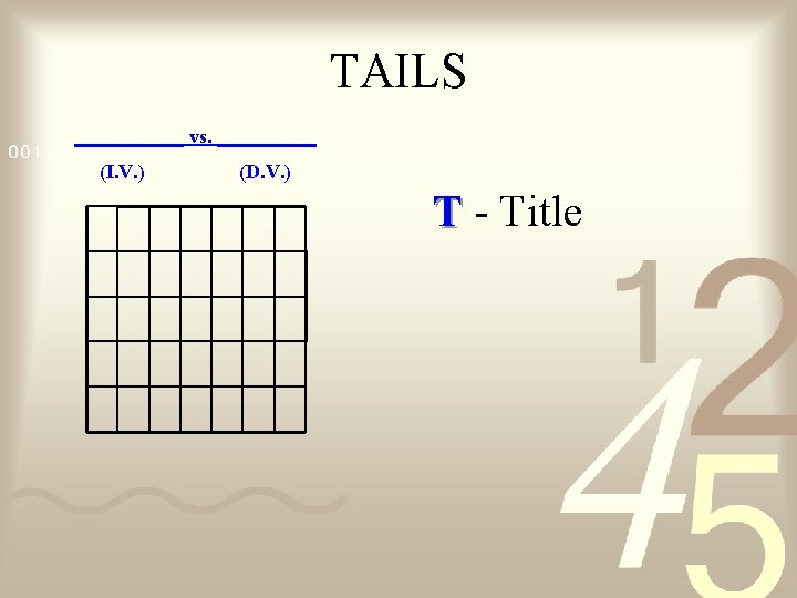 TAILS ______ vs. _____ (I. V. ) (D. V. ) T - Title 