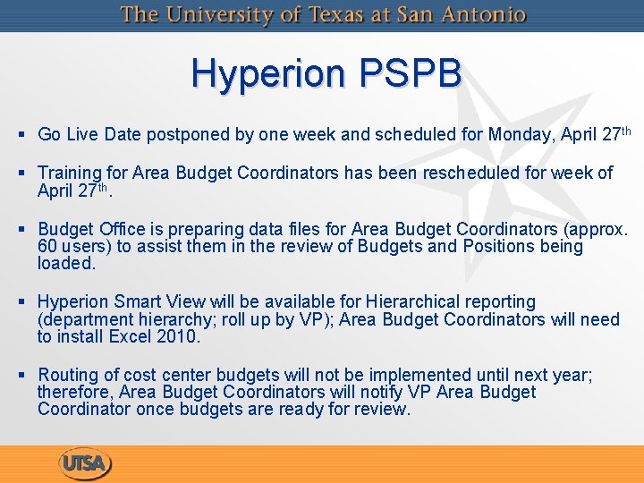 Hyperion PSPB § Go Live Date postponed by one week and scheduled for Monday,