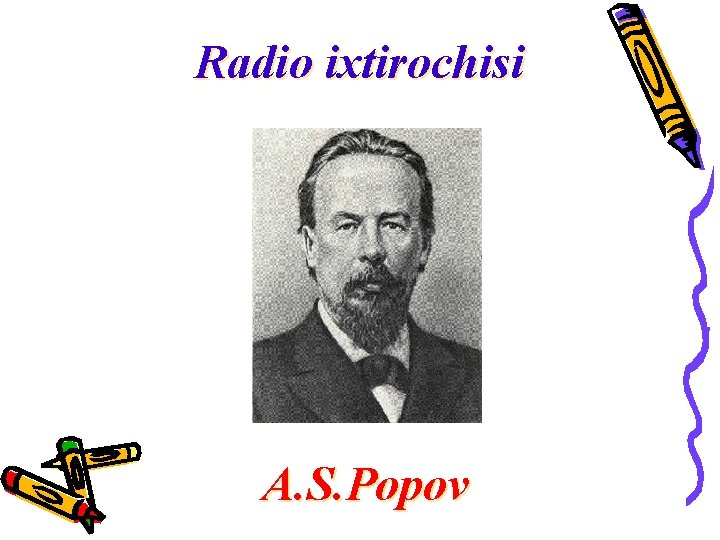 Radio ixtirochisi A. S. Popov 