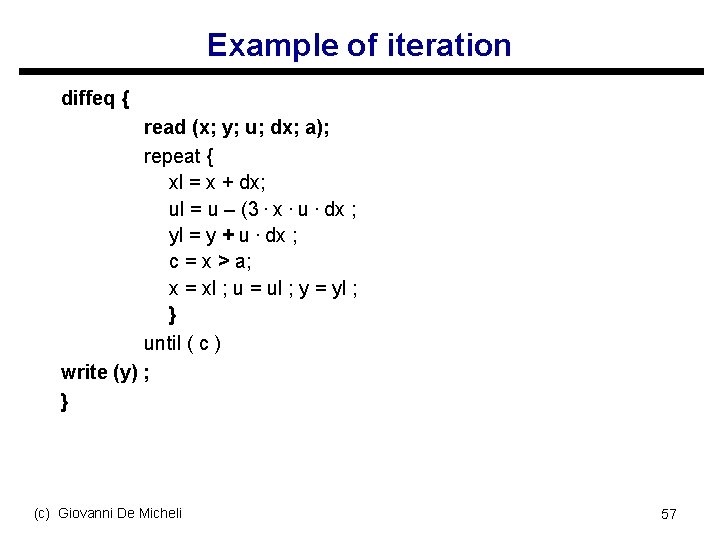 Example of iteration diffeq { read (x; y; u; dx; a); repeat { xl