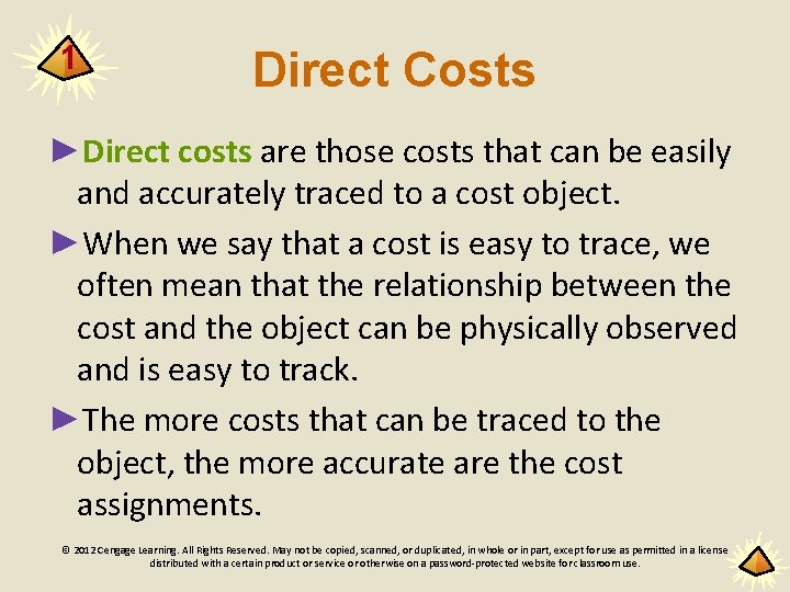 1 Direct Costs ►Direct costs are those costs that can be easily and accurately