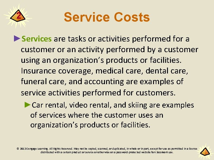 2 Service Costs ►Services are tasks or activities performed for a customer or an