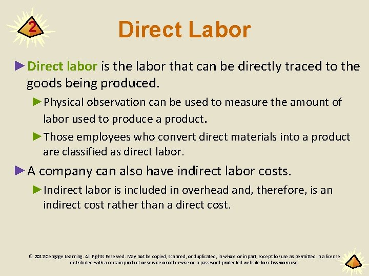 2 Direct Labor ►Direct labor is the labor that can be directly traced to