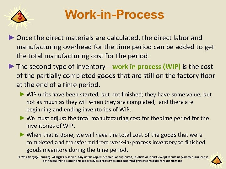 3 Work-in-Process ► Once the direct materials are calculated, the direct labor and manufacturing