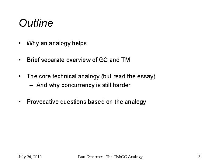 Outline • Why an analogy helps • Brief separate overview of GC and TM