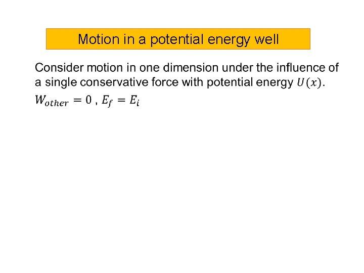Motion in a potential energy well 