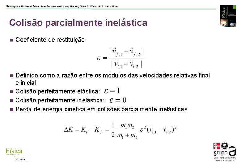 Física para Universitários: Mecânica – Wolfgang Bauer, Gary D. Westfall & Helio Dias Colisão