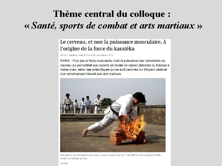 Thème central du colloque : « Santé, sports de combat et arts martiaux »